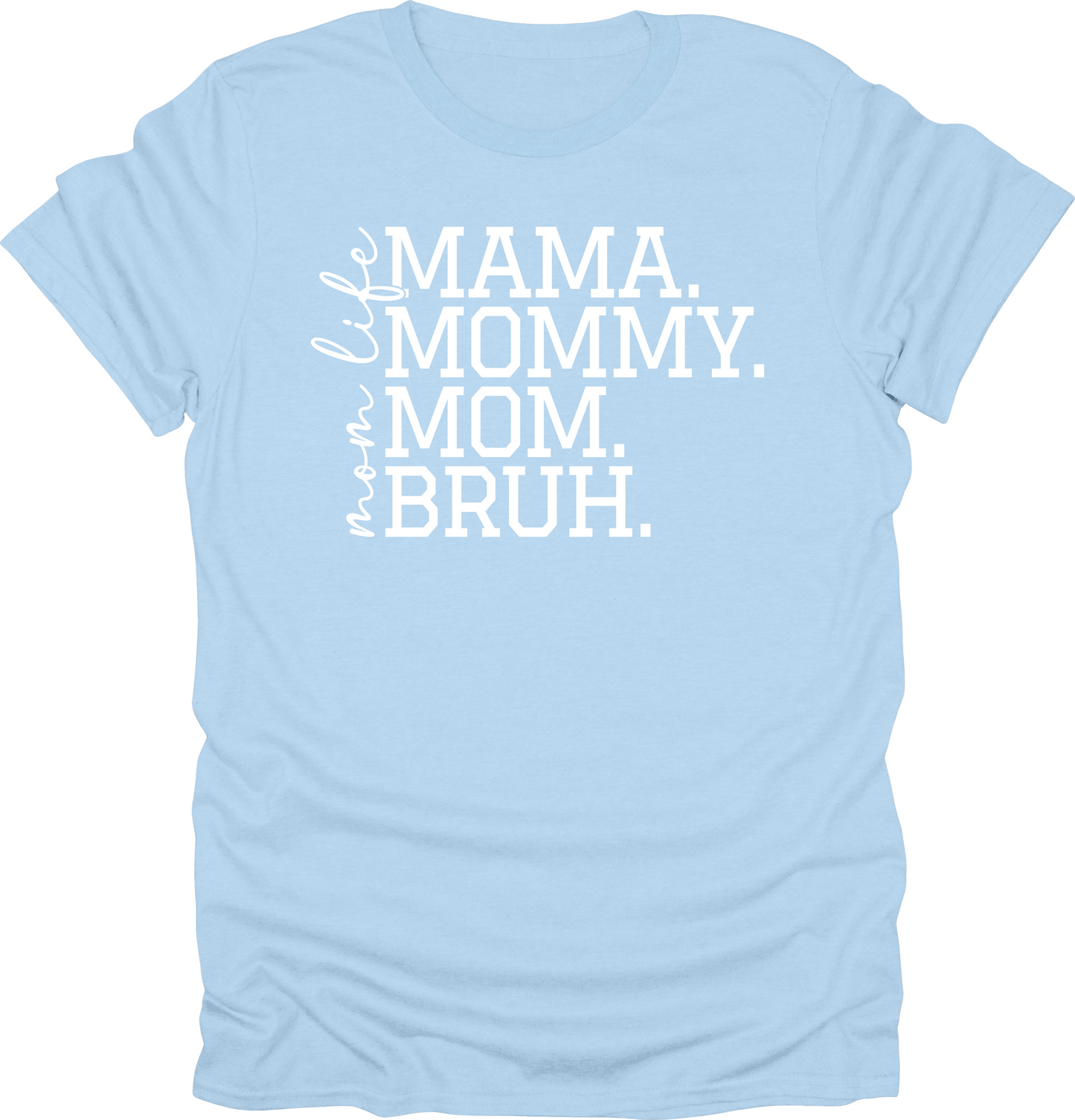 Mama to Bruh